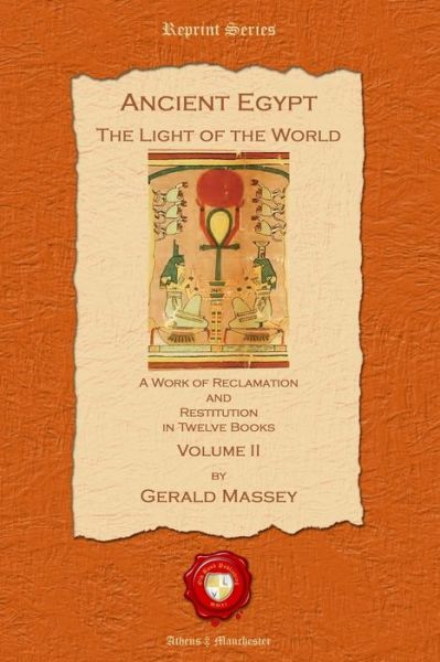 Cover for Gerard Massey · Ancient Egypt. The Light of the World: Pt. II (Paperback Bog) (2011)