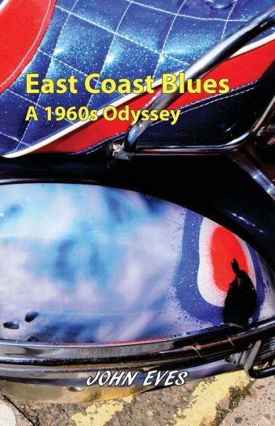 Cover for John Eves · East Coast Blues - A 1960s Odyssey (Paperback Book) (2018)