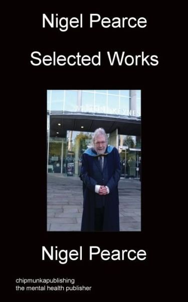 Cover for Nigel Pearce · Nigel Pearce Selected Works (Pocketbok) (2017)