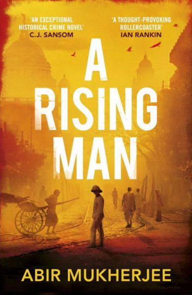 Cover for Abir Mukherjee · A Rising Man: 'An exceptional historical crime novel' C.J. Sansom - Wyndham and Banerjee series (Paperback Book) (2017)