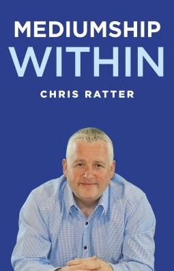 Cover for Chris Ratter Psychic Surgeon · Mediumship Within (Paperback Book) (2016)