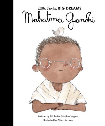 Cover for Maria Isabel Sanchez Vegara · Mahatma Gandhi - Little People, BIG DREAMS (Hardcover bog) [New edition] (2019)