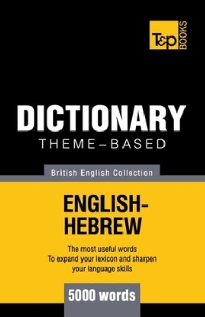 Cover for Andrey Taranov · Theme-based dictionary British English-Hebrew - 5000 words (Pocketbok) (2016)