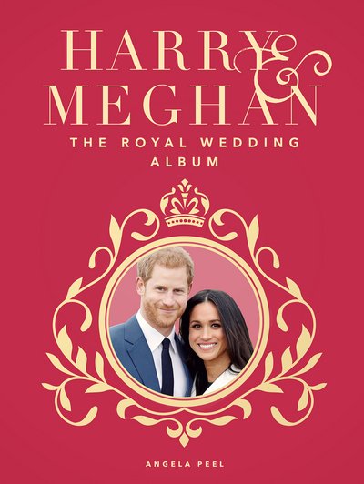 Cover for Harry  Meghan  the Royal Wedding Album (Book) (2018)