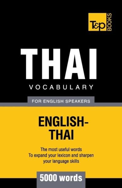 Cover for Andrey Taranov · Thai vocabulary for English speakers - 5000 words - American English Collection (Paperback Book) (2018)