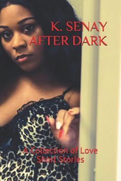 Cover for K Senay · K. Senay After Dark (Paperback Book) (2019)