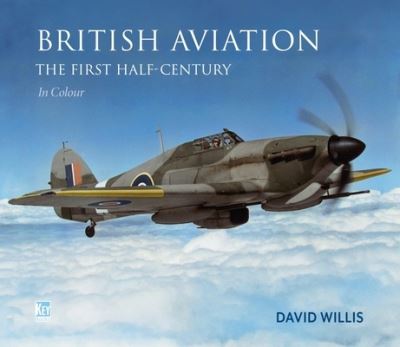 Cover for David Willis · British Aviation: The First Half Century (Gebundenes Buch) (2022)