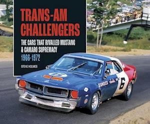 Cover for Steve Holmes · Trans-Am Challengers: The Cars That Rivalled Mustang and Camaro Supremacy 1966-1972 (Hardcover bog) (2025)