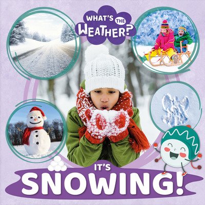 Cover for Azra Limbada · It's Snowing! - What's the Weather? (Innbunden bok) (2020)