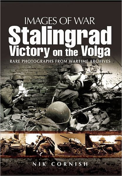 Cover for Nik Cornish · Stalingrad: Victory on the Volga (Paperback Book) (2009)