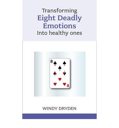 Cover for Windy Dryden · Transforming Eight Deadly Emotions into Healthy Ones (Paperback Book) (2012)