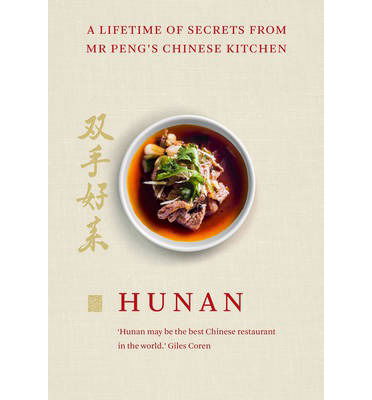 Cover for Mr Peng · Hunan: A Lifetime of Secrets from Mr Peng’s Chinese Kitchen (Hardcover bog) (2014)