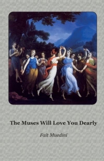 Cover for Fait Muedini · The Muses Will Love You Dearly (Paperback Book) (2022)