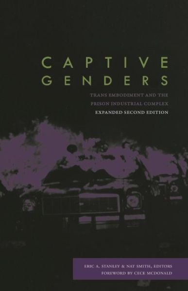 Cover for Eric a Stanley · Captive Genders: Trans Embodiment and the Prison Industrial Complex - Second Edition (Paperback Book) [2nd edition] (2015)