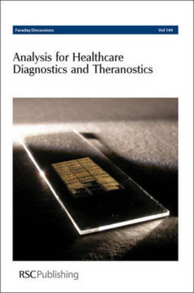 Cover for Royal Society of Chemistry · Analysis for Healthcare Diagnostics and Theranostics: Faraday Discussions No 149 - Faraday Discussions (Gebundenes Buch) (2011)