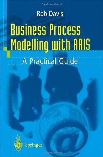 Cover for Rob Davis · Business Process Modelling with ARIS: A Practical Guide (Paperback Book) [2001 edition] (2001)