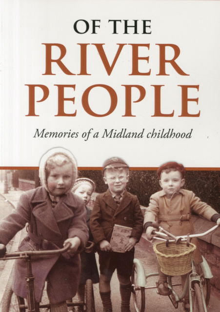 Cover for Anthony Perry · Of the River People: Memories of a Midland Childhood (Paperback Book) (2015)