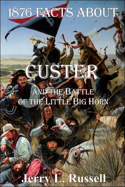Cover for Jerry Russell · 1876 Facts About Custer And The Battle Of The Little Big Horn (Taschenbuch) (1999)