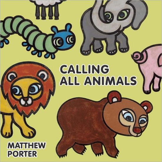 Cover for Matthew Porter · Calling All Animals (Board book) (2010)