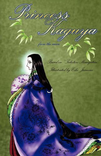 Princess Kaguya - Eiko Jasmine - Bøger - PERFECT PUBLISHERS LTD - 9781905399345 - 17. december 2008