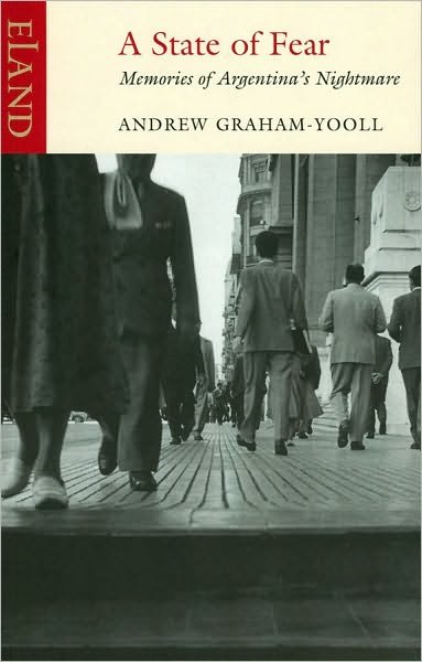 Cover for A Graham-Yooll · A State of Fear: Memories of Argentina's nightmare (Paperback Book) (2009)