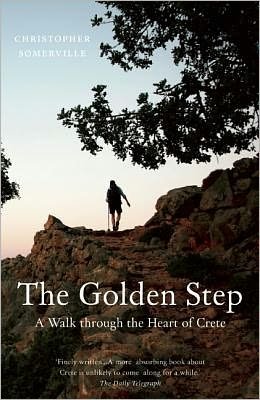 Cover for Christopher Somerville · The Golden Step: A Walk Through the Heart of Crete (Paperback Book) (2012)