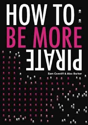 Cover for Sam Conniff · How To: Be More Pirate (Paperback Book) (2020)