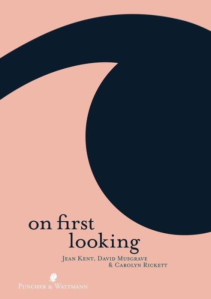 On First Looking - Mark Swivel - Bøger - Puncher & Wattmann - 9781925780345 - 31. oktober 2018