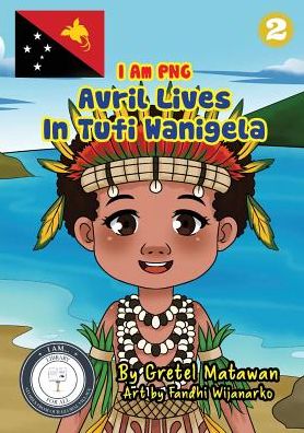 Cover for Gretel Matawan · Avril Lives In Tufi Wanigela (Paperback Book) (2019)