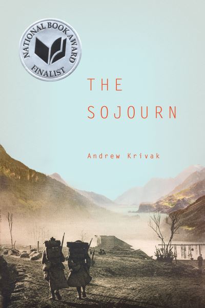 Cover for Andrew Krivak · The Sojourn (Paperback Book) (2011)