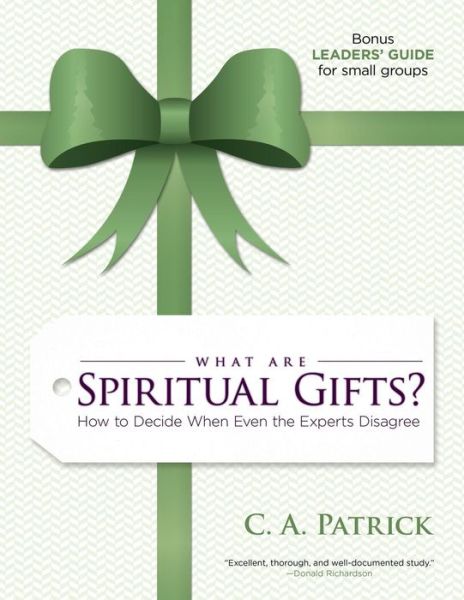 Cover for C a Patrick · What Are Spiritual Gifts? (Taschenbuch) (2015)