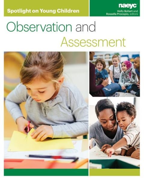 Cover for Holly Bohart · Spotlight on Young Children: Observation and Assessment - Spotlight on Young Children series (Paperback Book) (2018)