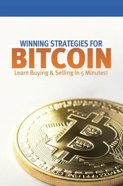 Cover for Nicholas J Esayian · Winning Strategies for Bitcoin (Paperback Book) (2019)