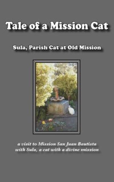 Cover for Sula Parish Cat at Old Mission · Tale of a Mission Cat (Paperback Book) (2017)