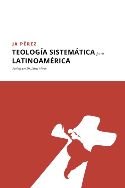 Cover for Amazon Digital Services LLC - KDP Print US · Teología Sistemática para Latinoamérica (Paperback Book) (2021)