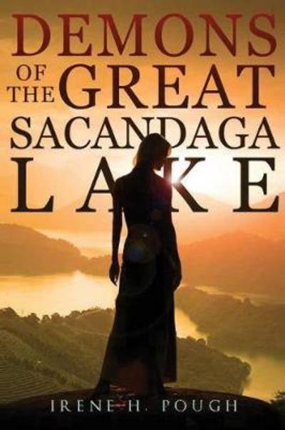 Cover for Irene Pough · Demons of the Great Sacandaga Lake (Paperback Book) (2017)