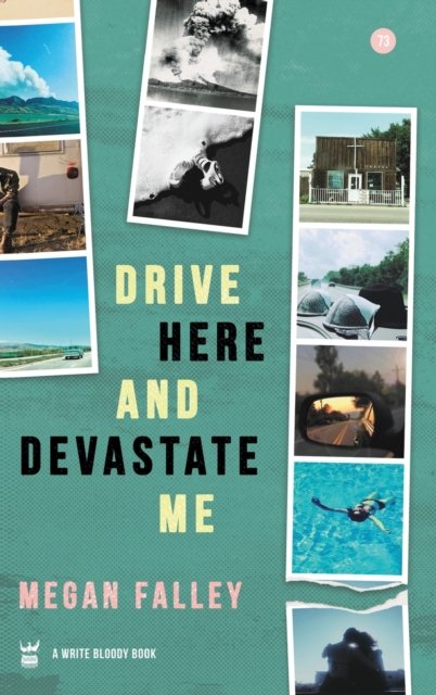 Cover for Megan Falley · Drive Here and Devastate Me (Hardcover Book) (2021)