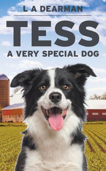 Cover for L a Dearman · Tess, A Very Special Dog (Paperback Bog) (2019)