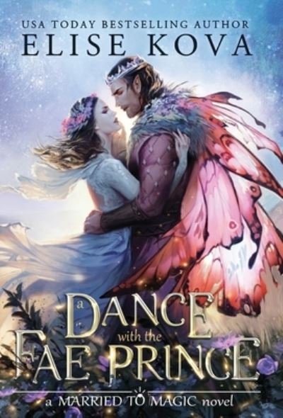 Cover for Elise Kova · A Dance with the Fae Prince (Gebundenes Buch) (2021)