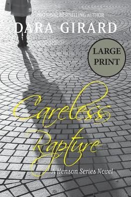 Careless Rapture - Dara Girard - Libros - Ilori Press Books, LLC - 9781949764345 - 8 de marzo de 2019