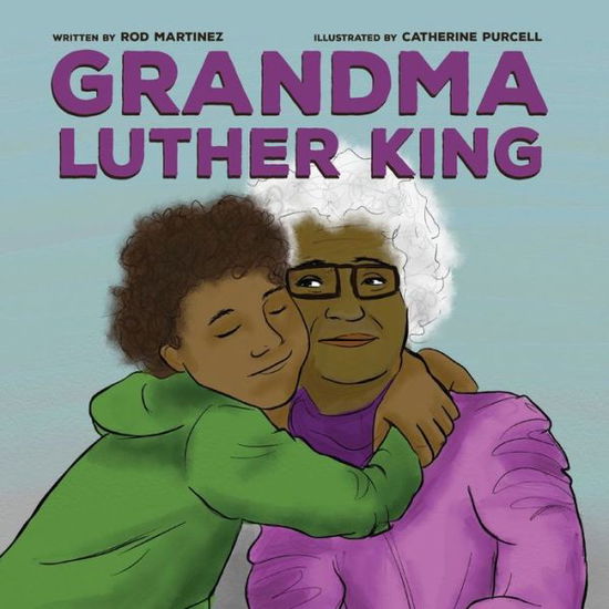 Cover for Rod Martinez · Grandma Luther King (Book) (2022)