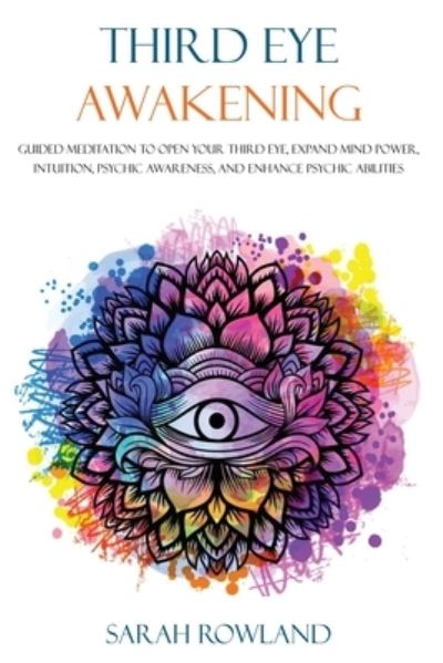 Cover for Sarah Rowland · Third Eye Awakening (Paperback Book) (2021)