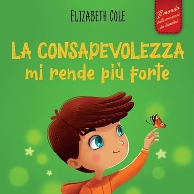 Cover for Elizabeth Cole · Consapevolezza Mi Rende Più Forte (Bok) (2023)