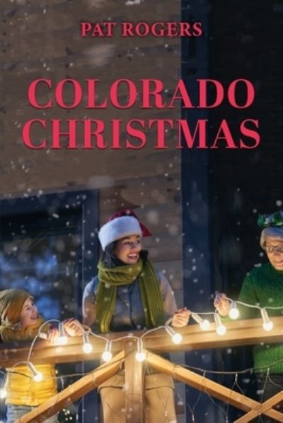 Cover for Patricia Rogers · Colorado Christmas (Book) (2022)