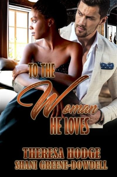 Cover for Shani Greene-Dowdell · To The Woman He Loves (Paperback Book) (2017)