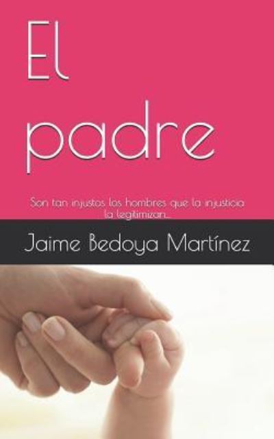 Cover for Jaime Bedoya Martinez · El padre (Paperback Book) (1982)