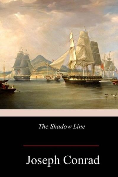 The Shadow Line - Joseph Conrad - Boeken - Createspace Independent Publishing Platf - 9781979068345 - 11 november 2017