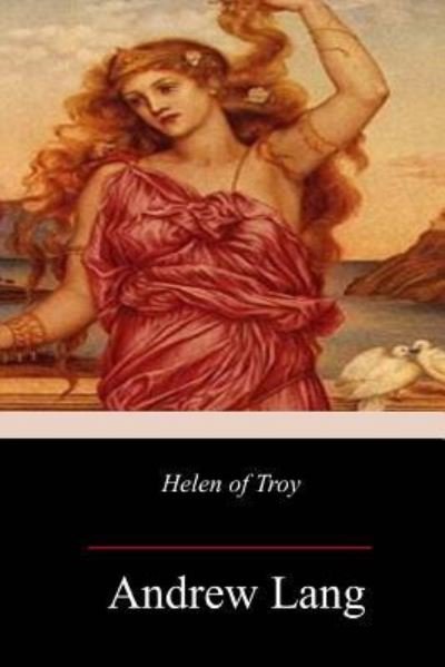 Cover for Andrew Lang · Helen of Troy (Pocketbok) (2017)