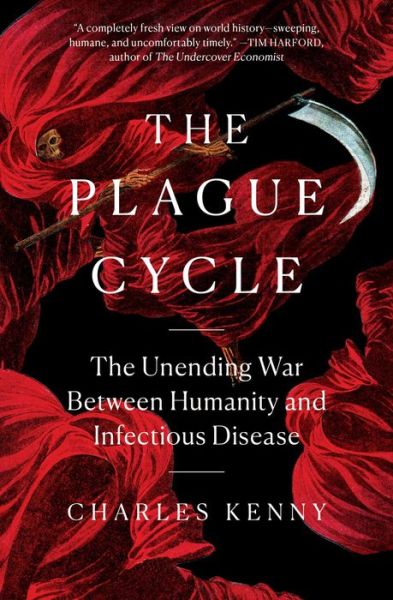 Cover for Charles Kenny · The Plague Cycle: The Unending War Between Humanity and Infectious Disease (Paperback Book) (2022)