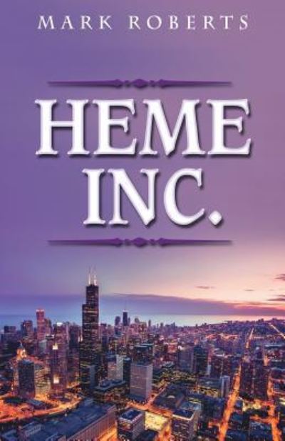 Cover for Mark Roberts · Heme Inc. (Paperback Book) (2018)